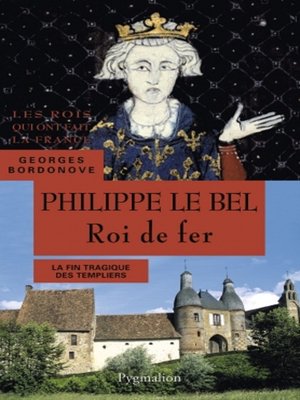 cover image of Philippe le Bel. Roi de fer